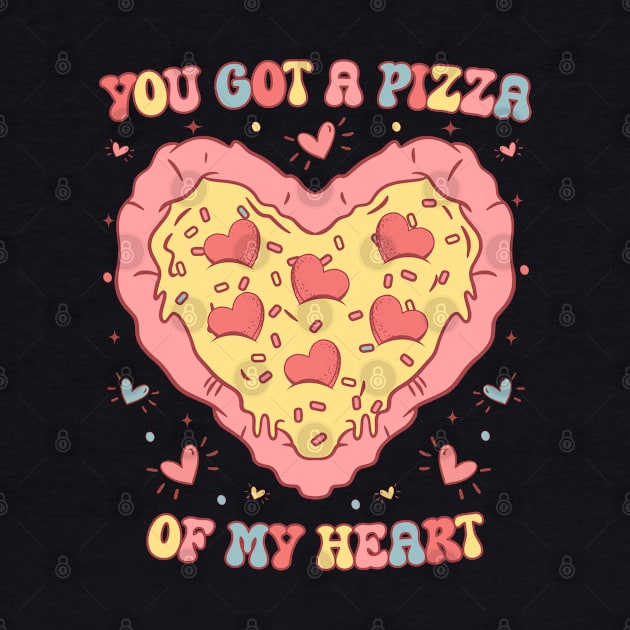 You Got a Pizza  of My Heart by MZeeDesigns